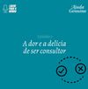 /episodio-5-a-dor-e-a-delicia-de-ser-consultor