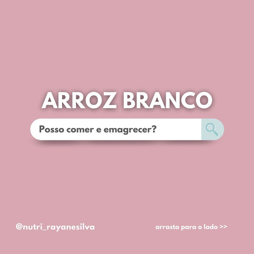 ARROZ BRANCO ATRAPALHA A DIETA? - 1