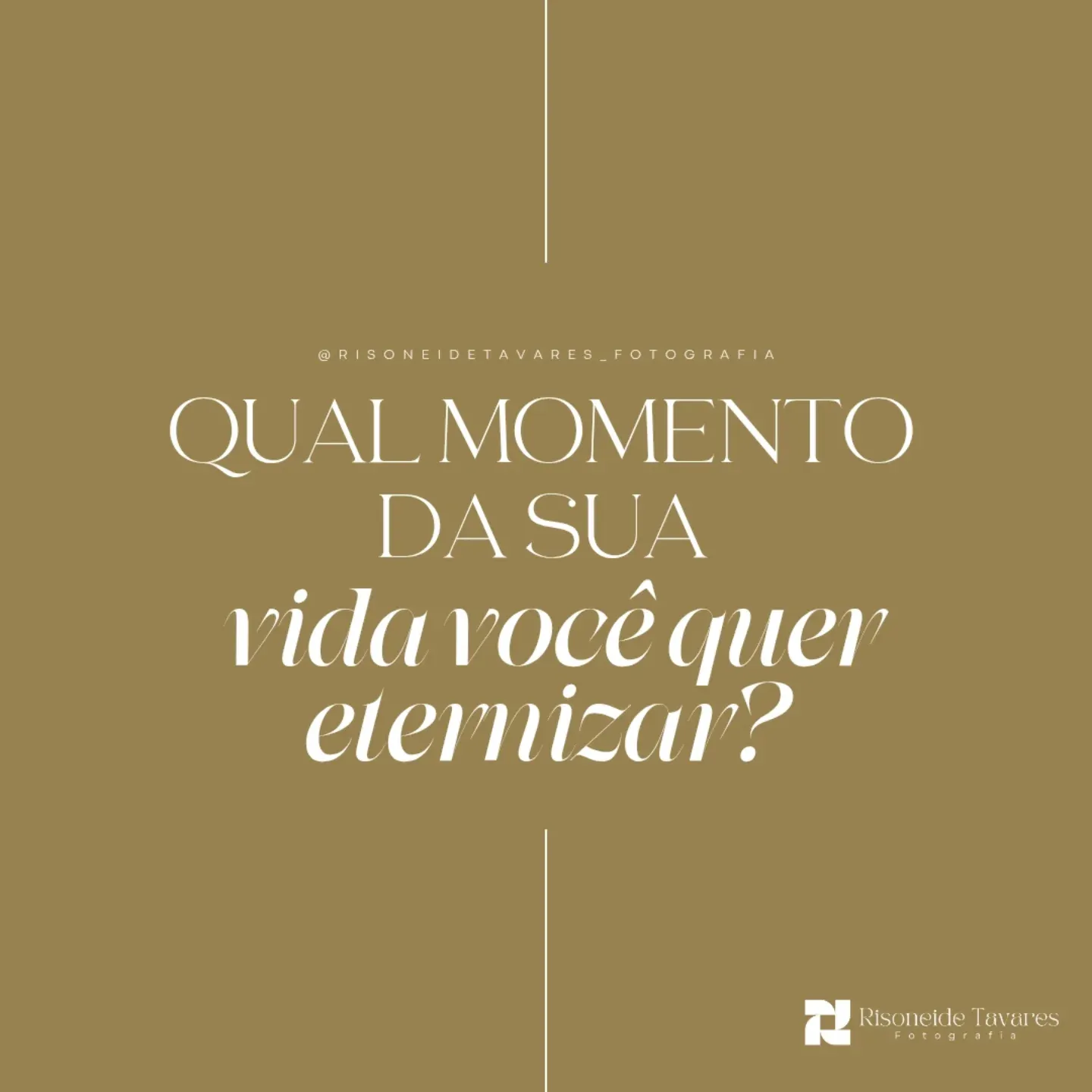 Qual momento da sua vida você quer eternizar? - 1