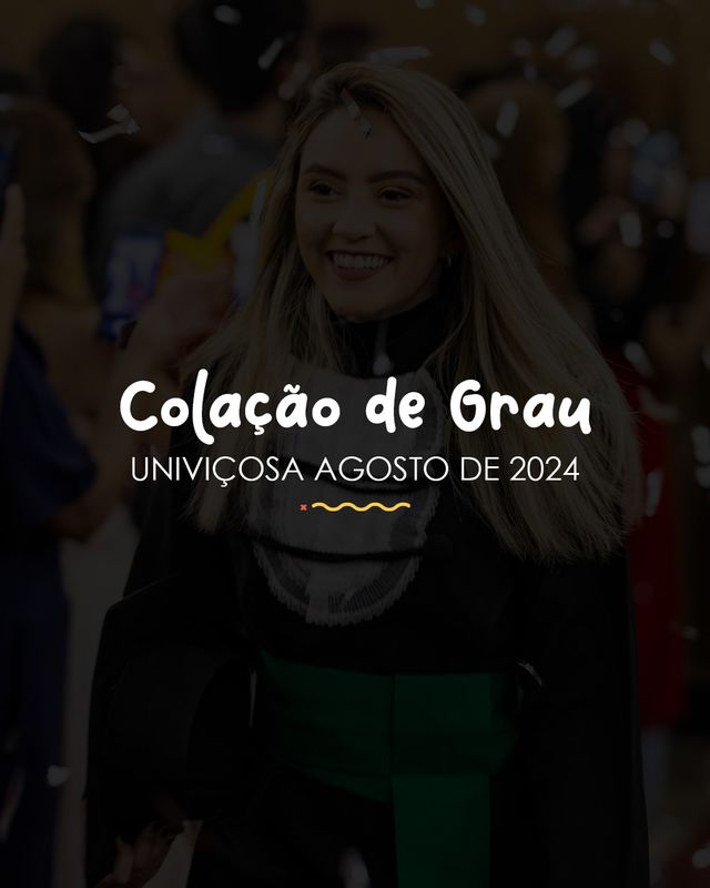 Colação de Grau da Univiçosa - Agosto de 2024 /colacao-de-grau-da-univicosa-agosto-de-2024