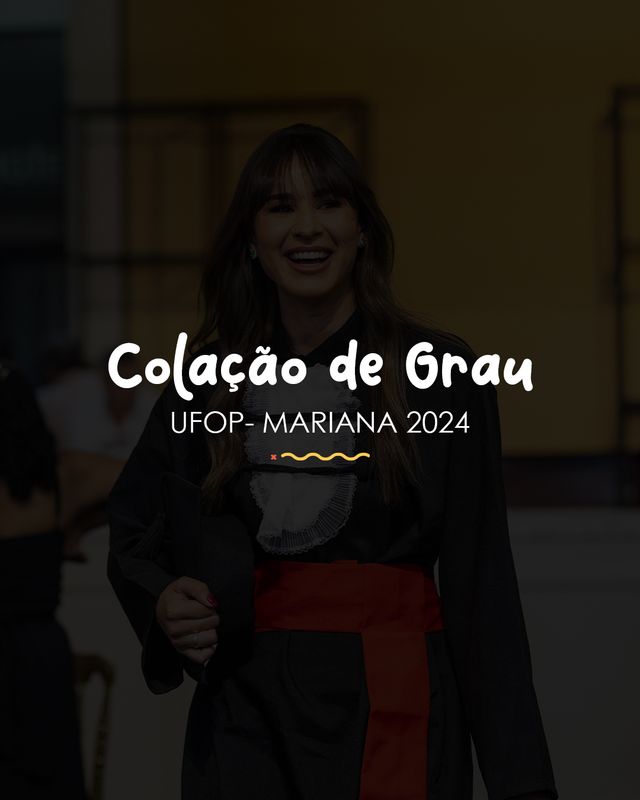 Colação de Grau UFOP de Mariana 2024 /colacao-de-grau-ufop-de-mariana-2024