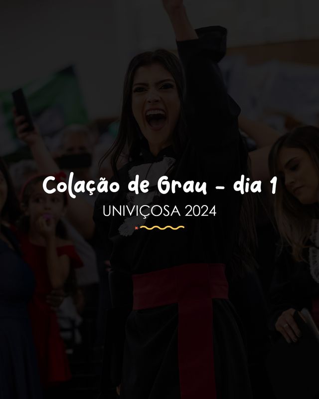 Colação de Grau da Univiçosa 2024 - Dia 1 /colacao-de-grau-da-univicosa-2024-dia-1