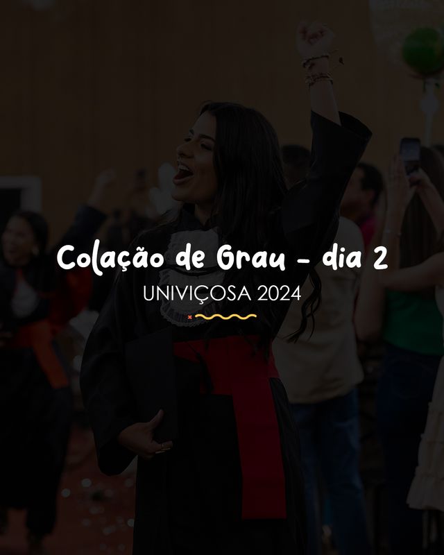 Colação de Grau da Univiçosa 2024 - Dia 2 /colacao-de-grau-da-univicosa-2024-dia-2