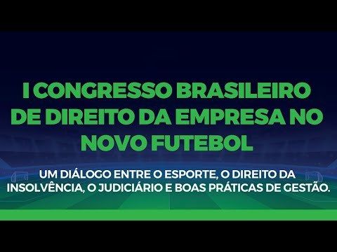 I Congresso Brasileiro de Direito da Empresa no Novo Futebol - IBDE /i-congresso-brasileiro-de-direito-da-empresa-no-novo-futebol-ibde